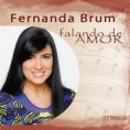 FERNANDA BRUM - FALANDO DE AMOR
